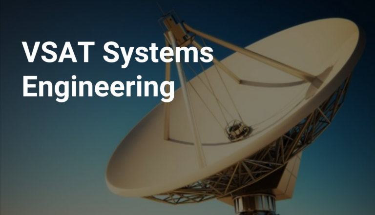 VSAT Systems Engineering